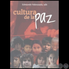 CULTURA DE LA PAZ - Autor: EDMUNDO VALENZUELA - Ao 2005